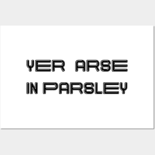 YER ARSE IN PARSLEY, Scots Language Phrase Posters and Art